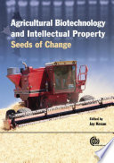 Agricultural Biotechnology and Intellectual Property