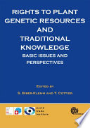 Rights to Plant Genetic Resources and Traditional Knowledge