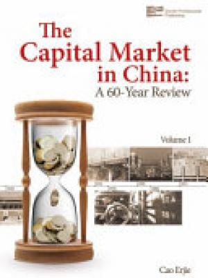 The Capital Market in China : A 60 Year Review