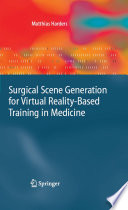 Surgical Scene Generation for Virtual Reality-Based Training in Medicine