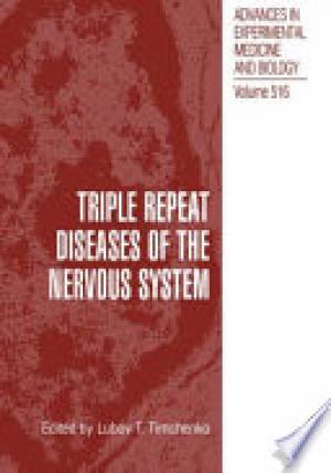 Triple Repeat Diseases of the Nervous Systems