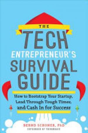 The Tech Entrepreneur's Survival Guide: