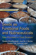 Seeds as Functional Foods and Nutraceuticals