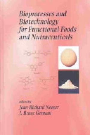 Bioprocesses and Biotechnology for Functional Foods and Nutraceuticals