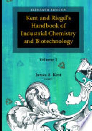 Kent and Riegel's Handbook of Industrial Chemistry and Biotechnology