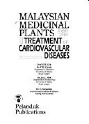 Malaysian Medicinal Plants for the Treatment of Cardiovascular Diseases