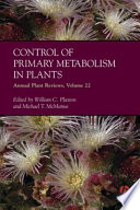 Annual Plant Reviews, Control of Primary Metabolism in Plants