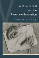 Venture Capital and the Finance of Innovation