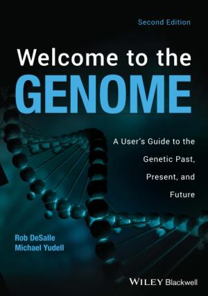 Welcome to the genome a user's guide to the genetic past, present, and future