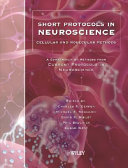 Short Protocols in Neuroscience