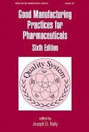 Good Manufacturing Practices for Pharmaceuticals, Sixth Edition