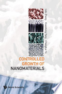 Controlled Growth of Nanomaterials