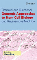 Chemical and Functional Genomic Approaches to Stem Cell Biology and Regenerative Medicine