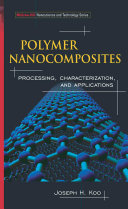 Polymer Nanocomposites : Processing, Characterization, And Applications