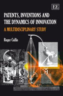 Patents, Inventions and the Dynamics of Innovation