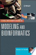 A Cell Biologist's Guide to Modeling and Bioinformatics