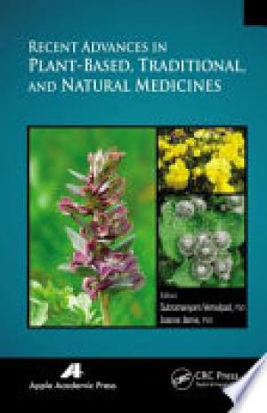 Recent Advances in Plant-Based, Traditional, and Natural Medicines