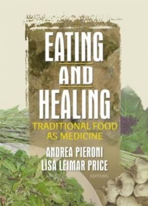 Eating and Healing Traditional Food as Medicine