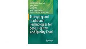 Emerging and Traditional Technologies for Safe, Healthy and Quality Food