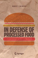 In Defense of Processed Food