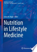 Nutrition in Lifestyle Medicine