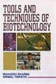 Tools And Techniques Of Biotechnology