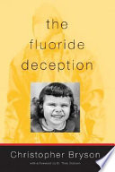 The Fluoride Deception