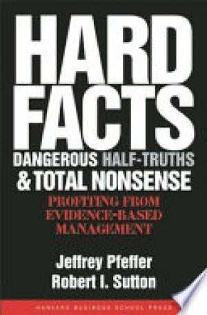 Hard Facts, Dangerous Half-truths, and Total Nonsense