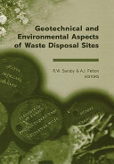 Geotechnical and Environmental Aspects of Waste Disposal Sites