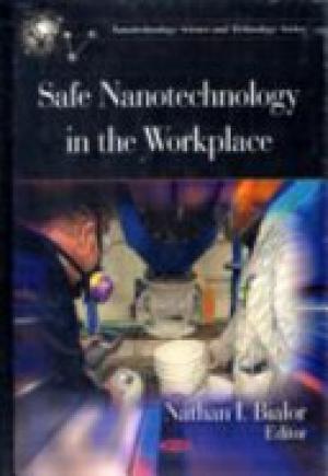 Safe Nanotechnology in the Workplace