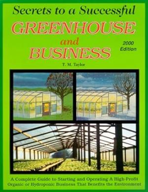 Secrets to a successful greenhouse business :