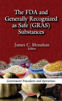 The FDA and Generally Recognized as Safe (GRAS) Substances