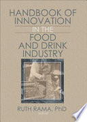 Handbook of Innovation in the Food and Drink Industry