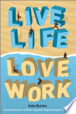 Live Life, Love Work