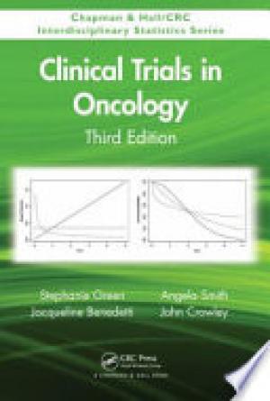 Clinical Trials in Oncology, Third Edition