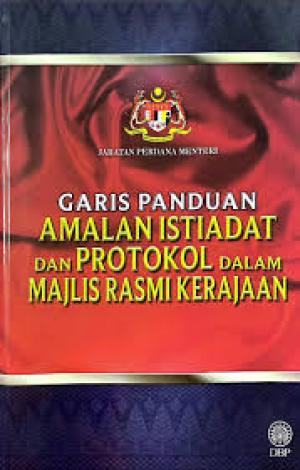 Garis panduan amalan istiadat dan protokol dalam majlis rasmi kerajaan