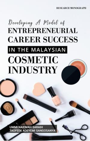 Developing a model of entrepreneurial career success in the Malaysian cosmetic industry