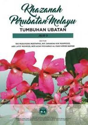 Khazanah perubatan Melayu : Tumbuhan ubatan